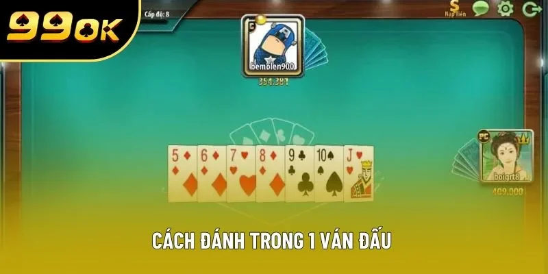 Cách đánh trong 1 ván đấu 
