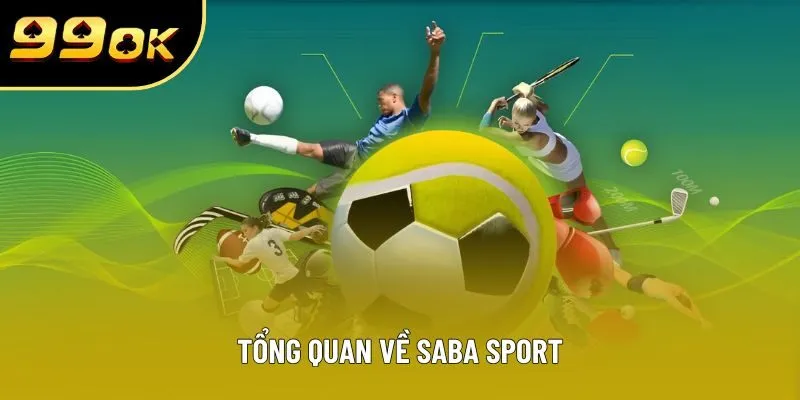 Tổng quan về SABA SPORT Tổng quan về SABA SPORT
