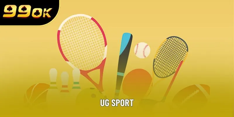 UG SPORT - Sân Chơi Cá Cược Thể Thao Hàng Đầu Hiện Nay